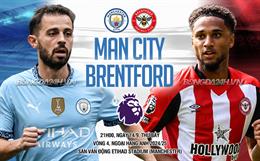 Nhận định Man City vs Brentford (21h00 ngày 14/9): Kéo dài chuỗi thắng